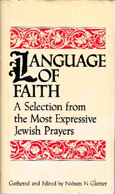 Language of Faith: A Selection from the Most Expressive Jewish Prayers