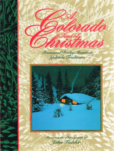 A Colorado Kind of Christmas: Treasured Rocky Mountain Yuletide Traditions