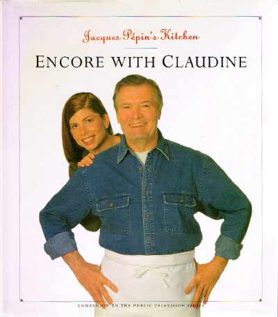 Jacues Pepin's Kitchen: Encore With Claudine