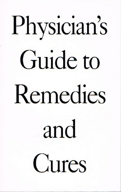 Physician's Guide to Remedies and Cures
