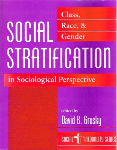 Social Stratification: Class, Race, and Gender in Sociological Perspective