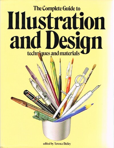 The Complete Guide to Illustration and Design: Techniques and Materials