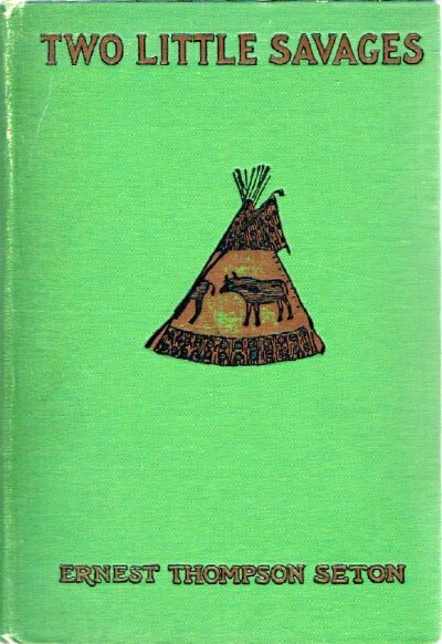 Two Little Savages: Being the Adventures of Two Boys Who Lived as Indians and What They Learned