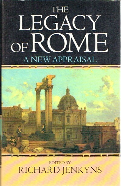 The Legacy of Rome: A New Appraisal