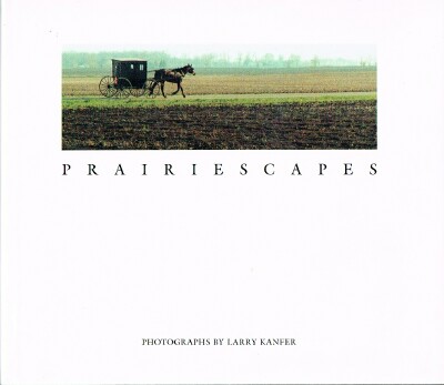 Prairiescapes: Photographs (Visions of Illinois)