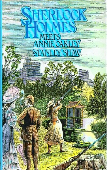 Sherlock Holmes Meets Annie Oakley