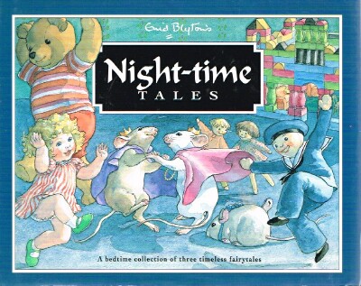 Night-time Tales: A Bedtime Collection of Three Timeless Fairytales