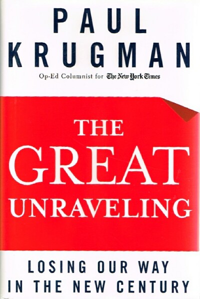 The Great Unraveling: Losing Our Way in the New Century