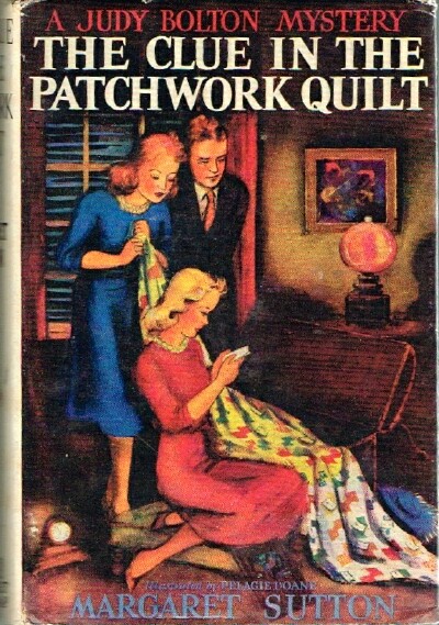 The Clue in the Patchwork Quilt: A Judy Bolton Mystery