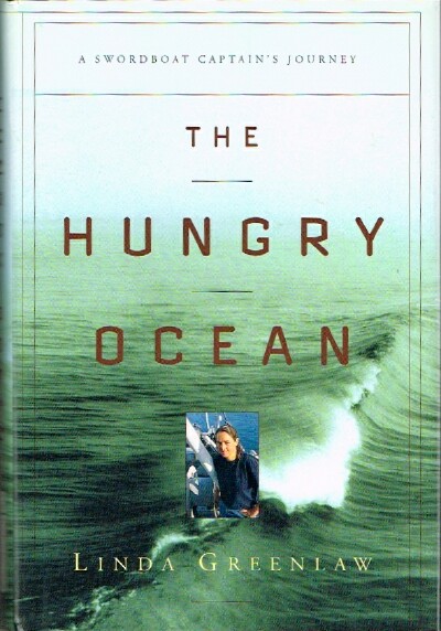 The Hungry Ocean: A Swordboat Captain's Journey
