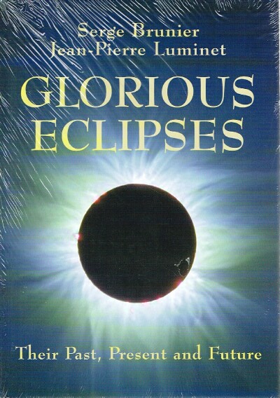 Glorious Eclipses: Their Past Present and Future