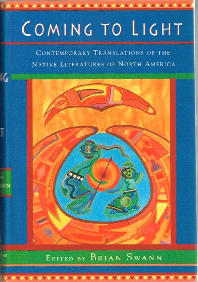 Coming to Light: Contemporary Translations of the Native Literature of North America