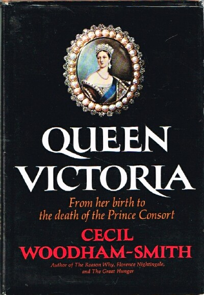 Queen Victoria: From Her Birth to the Death of the Prince Consort