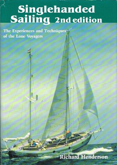 Singlehanded Sailing: The Experiences and Techniques of the Lone Voyagers