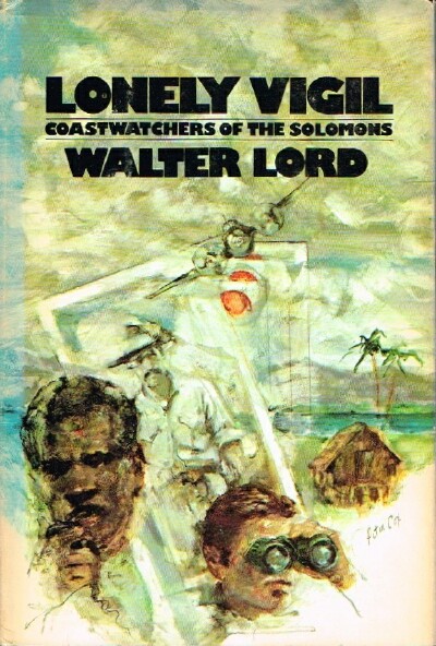 Lonely Vigil: Coastwatchers of the Solomons