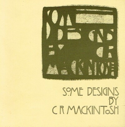 Some Designs by C R Mackintosh