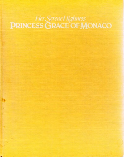 Her Serene Highness: Princess Grace of Monaco