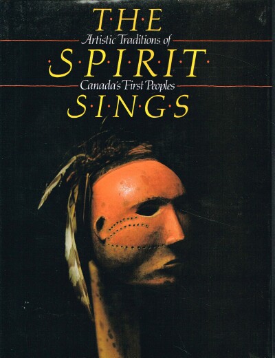 The Spirit Sings: Artistic Traditions of Canada's First Peoples