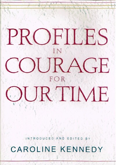 Profiles in Courage for Our Time