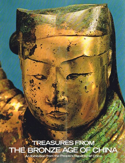 Treasures from the Bronze Age of China: An Exhibition from the People's Republic of China