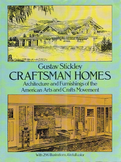 Craftsman Homes: Architecture and Furnishings of the American Arts and Crafts Movement