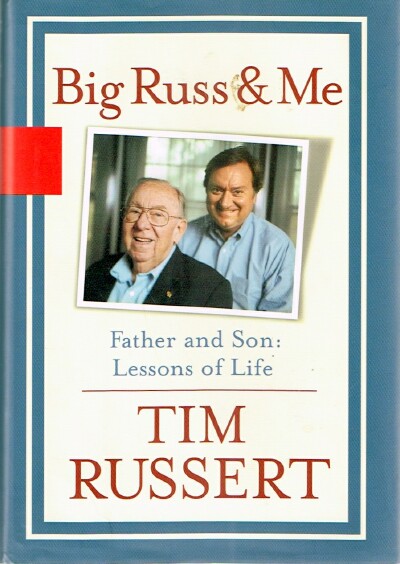 Big Russ & Me: Father and Son: Lessons of Life