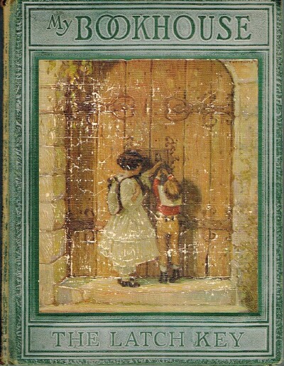 The Latch Key of My Bookhouse