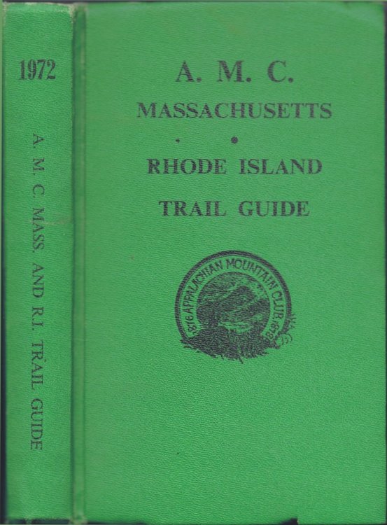 The A. M. C. Massachusetts and Rhode Island Trail Guide: A Guide to Hiking Trails in Massachusetts and Rhode Island