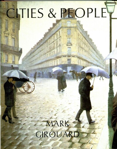 CITIES AND PEOPLE: A Social and Architectural History