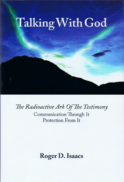 Talking With God: The Radioactive Ark of the Testimony. Communication Through It. Protection From It. An Etymological Study.
