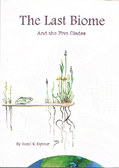 The Last Biome and the Five Clades