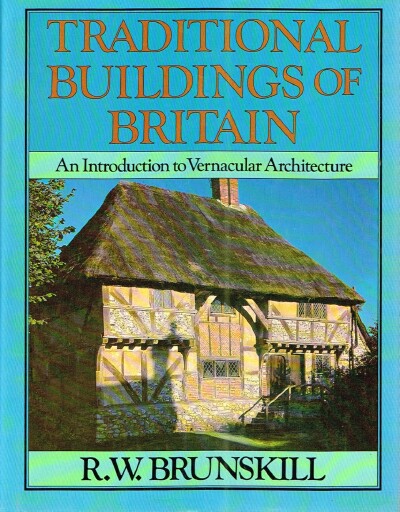 Traditional Buildings of Britain: An Introduction to Vernacular Architecture