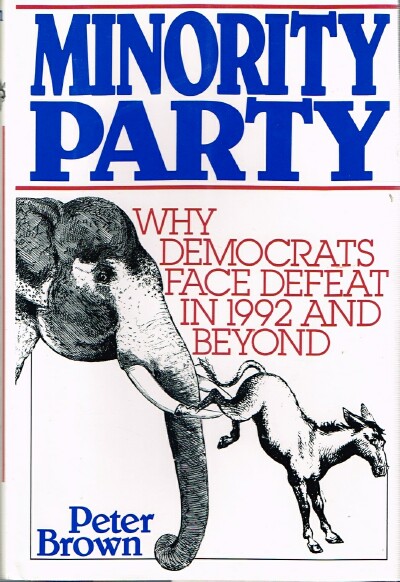 Minority Report: Why Democrats Face Defeat in 1992 and Beyond