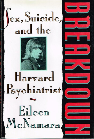 Breakdown: Sex, Suicide, and the Harvard Prychiatrist