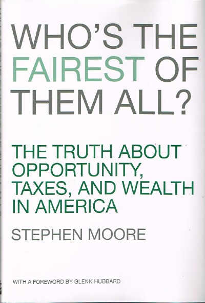 Who's the Fairest of Them All: The Truth About Opportunity, Taxes, and Wealth in America