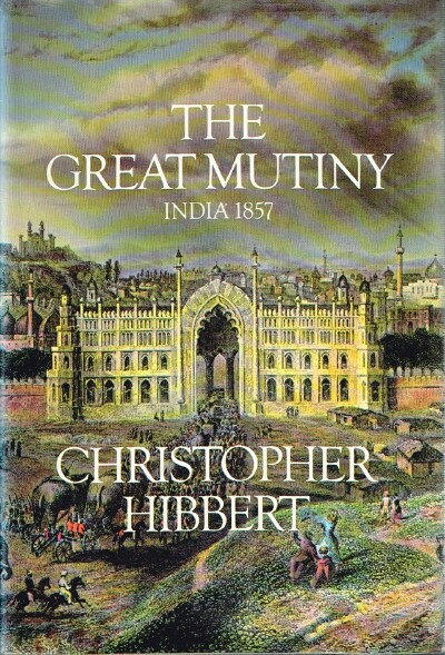 The Great Mutiny: India 1857