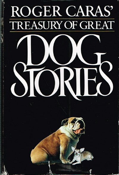 Roger Caras' Treasury of Great Dog Stories