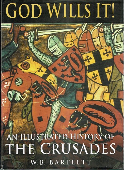 God Wills It!: An Illustrated History of the Crusades