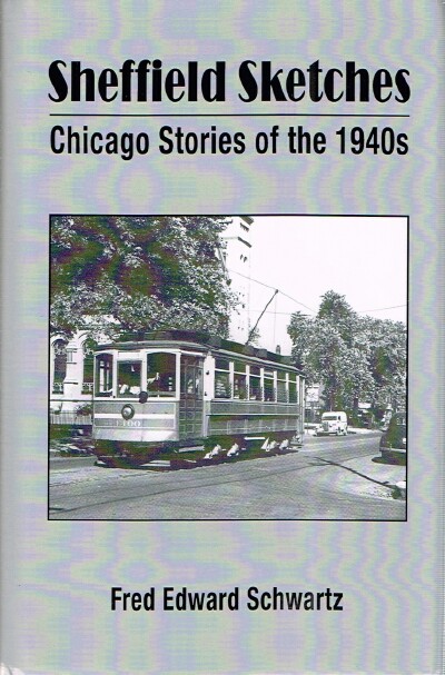 Sheffield Sketches: Chicago Stories of the 1940s