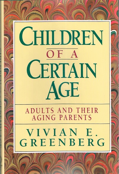 Children of a Certain Age: Adults and Their Aging Parents