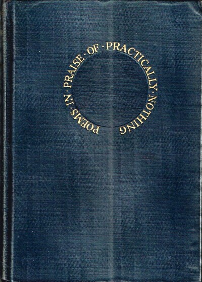 Poems in Praise of Practically Nothing