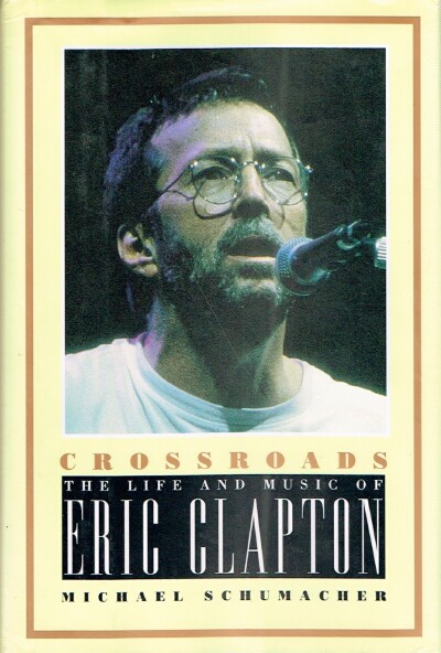 Crossroads: The Life and Music of Eric Clapton