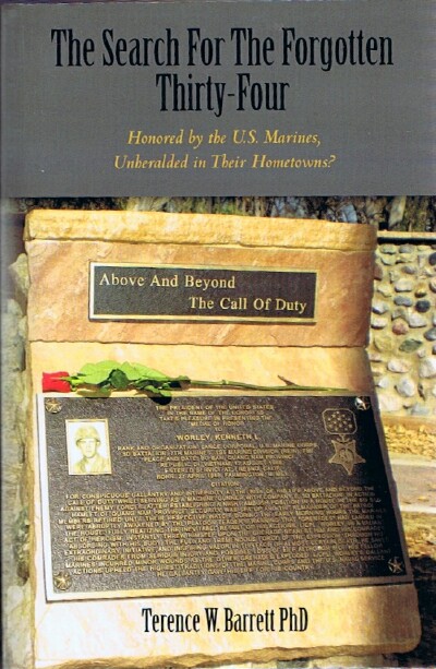 The Search For the Forgotten Thirty-Four: Honored by the U.S. Marines, Unheralded in Their Hometowns