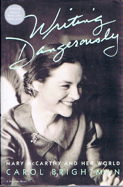 Writing Dangerously: Mary McCarthy and Her World