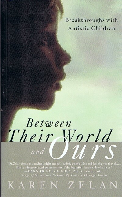 Between Their World and Ours: Breakthroughs with Autistic Children