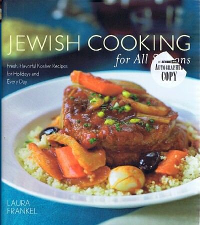Jewish Cooking for All Seasons: Fresh, Flavorful Kosher Recipes for Holidays and Every Days
