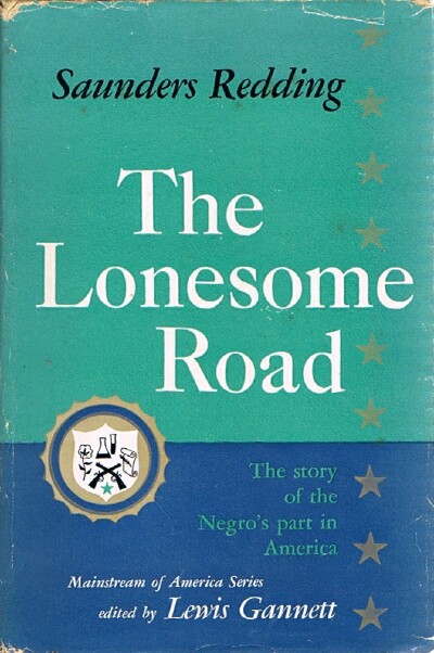 The Lonesome Road: The Story of the Negro's Part in America
