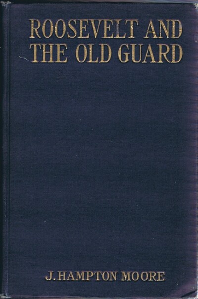 ROOSEVELT AND THE OLD GUARD