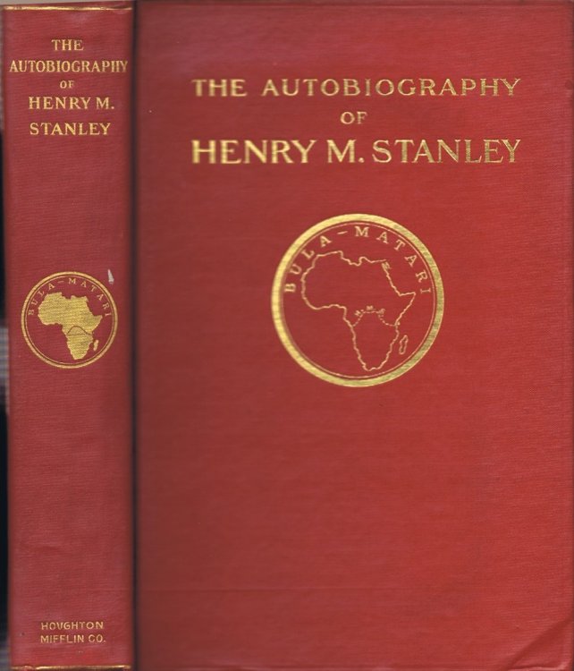 Image for The Autobiography of Sir Henry Morton Stanley The Autobiography of Sir Henry Morton Stanley