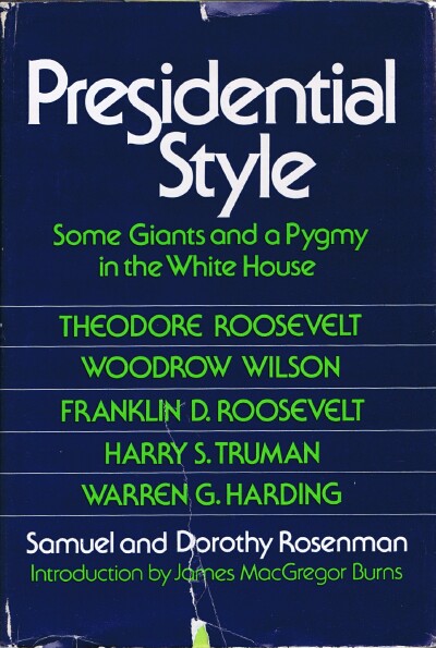 Presidential Style: Some Giants and a Pygmy in the White House (A Cass Canfield Book)